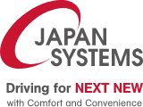 JAPAN SYSTEMS Driving for NEXT NEW with Comfort and Convenience